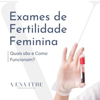Exames de Fertilidade Feminina